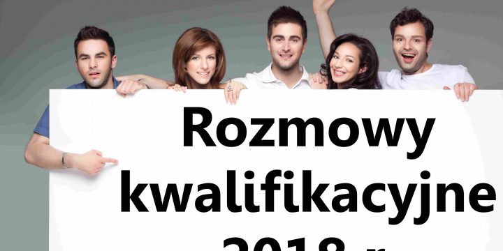 Terminy rozmów kwalifikacyjnych 2018